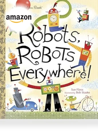 Robots Everywhere! — Children's Books, Little Golden Book
