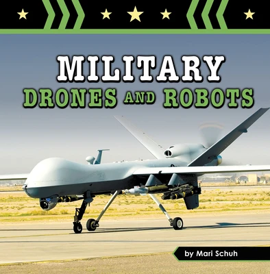 Military Drones and Robots Book for Kids, Pebble Books
