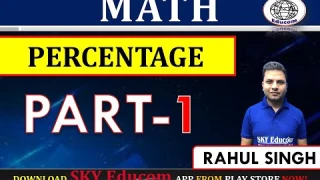 PERCENTAGE PART-1 || RAHUL   SIR  || SKY  Educom