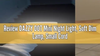 Review DAZZY DOT Mini Night Light, Soft Dim Lamp, Small Cordless Touch Night Light Dimmable Portable