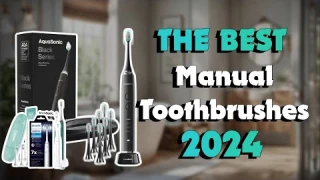 The Top 5 Best Toothbrushs in 2024 - Must Watch Before Buying!