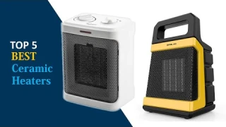 Ceramic Heaters 2020 : 5 Best Ceramic Heaters Reviews