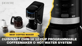 Cuisinart CHW-16 12-Cup Programmable Coffeemaker (REVIEW) - Best Coffee Maker