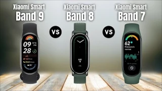 Xiaomi Smart Band 9 Vs Xiaomi Smart Band 8 Vs Xiaomi Smart Band 7