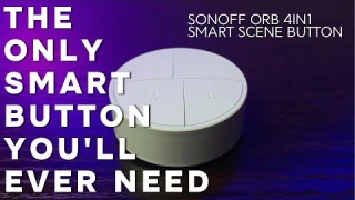 SONOFF 4-in-1 ORB Smart Scene Button Review & Unboxing | Ultimate Smart Home Button?