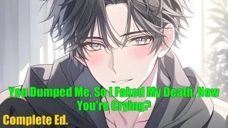 You Dumped Me, So I Faked My Death. Now You're Crying? - FULL
