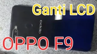 Cara Ganti LCD Oppo F9 //  How to replace LCD Oppo F9