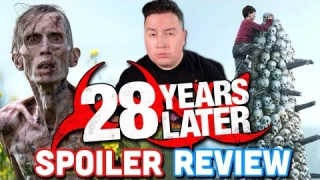 28 Years Later SPOILER REVIEW (WTF Ending Explained)