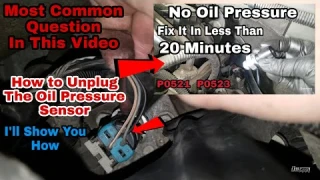 UPDATE How to Unplug  Connector on Oil PSI Sensor P0521 P0523 No Oil Pressure Chevy Truck Silverado