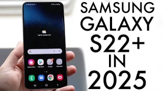 Samsung Galaxy S22+ In 2025! (Still Worth Buying?) (Review)