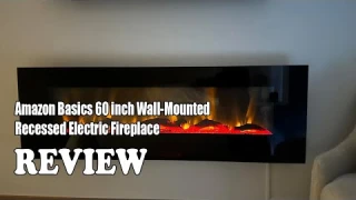 Amazon Basics 60 inch Wall-Mounted Recessed Electric Fireplace Review - Watch Before You Buy!