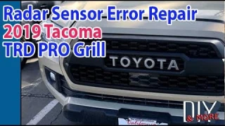 HOW TO FIX RADAR SENSOR ERROR TOYOTA TACOMA TRD PRO GRILL GARNISH