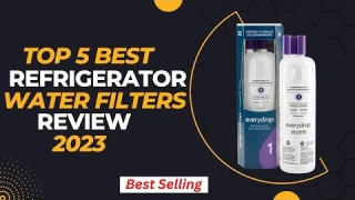 Best Refrigerator Water Filters Review 2023 (Top Picks)