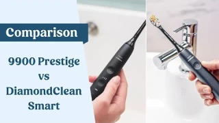 Sonicare 9900 Prestige vs DiamondClean Smart