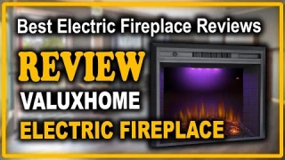 Valuxhome Electric Fireplace Review - Best Electric Fireplace Reviews