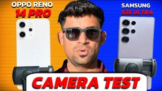 Oppo Reno 14 pro vs Samsung S25 Ultra Camera Test - Who’s the Real king?📸🔥
