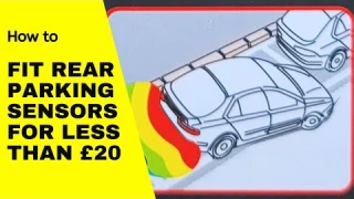 How to fit rear parking sensors for less than £20