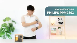 [Review] Máy Massage cầm tay Philips PPM7303