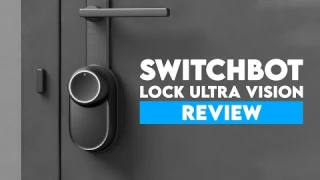 SwitchBot Lock Ultra Vision Review - Smart Lock With Fingerprint & Face ID!