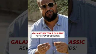 Samsung Galaxy Watch 6 Classic 60 Second 🕛 Review! #Shorts