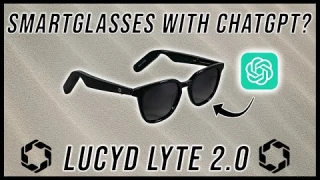 Unbelievable: Smart Audio Sunglasses with CHATGPT? | Lucyd Lyte 2.0 Review