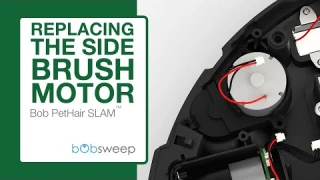 Replace the Left or Right Side Brush Motor | Bob PetHair SLAM™