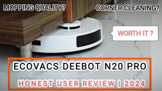 Ecovacs Deebot N20 PRO Robot Vacuum Cleaner 2024 | Honest USER Review | Must Watch before Purchase