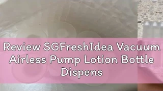 Review SGFreshIdea Vacuum Airless Pump Lotion Bottle Dispenser Head Travel Size Seal Container Matt