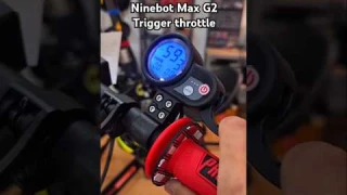 Do you like trigger throttle? 🛴 #ninebot #electricscooter #maxg2 #shortvideo #shorts #short