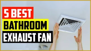 The 5 Best Bathroom Exhaust Fan with Light Reviews in 2022
