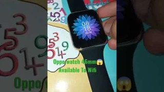 Oppo Watch 46mm  WiFi 5G supported & NFC 😱  #shortsvideo #trending #youtubeshorts #oppo #smartwatch