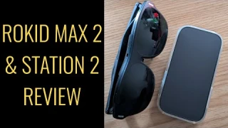 Rokid Max 2 and Station 2 Review - Rokid AR Spatial