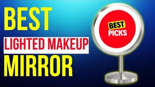 Budget Friendly: Top 5 Lighted Makeup Mirrors Reviewed