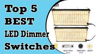 Top 5 Best LED Dimmer Switches In 2021
