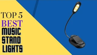 Top 5 Best Music Stand Lights Review In 2022