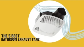 The 5 Best Bathroom Exhaust Fans Review in 2023 | Our Top Picks