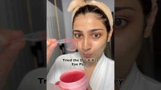 Dot and key eye patch review |Coupon code : CHANDNISH10 #shortsviral #eyepatch puffy eyes darkcircle