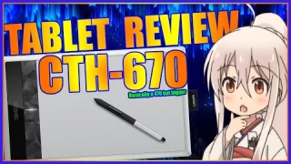 [oldish] Best Tablet for a Dragging playstyle? - CTH 670 Tablet Review