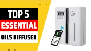 Oil Diffuser | Top 5 Best Essential Oils Diffuser 2025