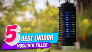 Top 5 Best Indoor Mosquito Killer Review in 2022