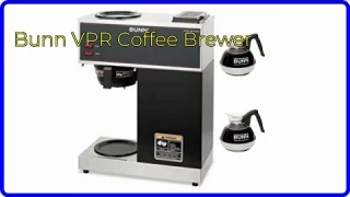 REVIEW (2025): Bunn VPR Coffee Brewer. ESSENTIAL details.