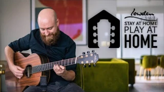 Stay At Home, Play At Home - Lowden Guitars