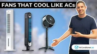 7 Fans That Cool Like Air Conditioners - Relief From The Heat!