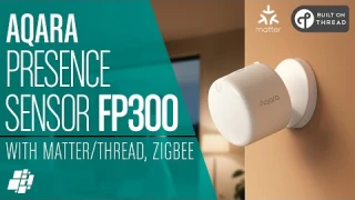 The Aqara FP300 - THE (almost) PERFECT Matter over Thread Motion/Presence Sensor For Apple Home.