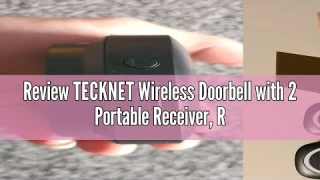 Review TECKNET Wireless Doorbell with 2 Portable Receiver, RGB Light Door Bell Battery Powered IP66