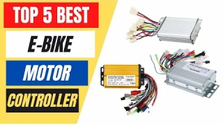 Top 5 Best Electric Bicycle Motor Controller Review in 2023
