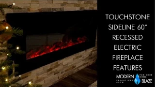 Touchstone Sideline 60-Inch Recessed Electric Fireplace Features (80011)