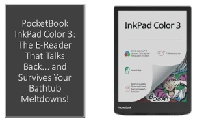 PocketBook InkPad Color 3: The E-Reader That Talks Back... and Survives Your Bathtub Meltdowns!