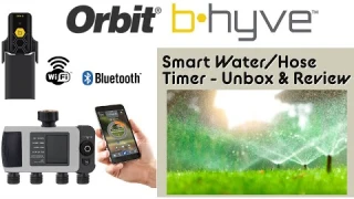 Orbit B-Hyve XD Smart WiFi Water (Hose) Timer - Unboxing, Configuring, and Review