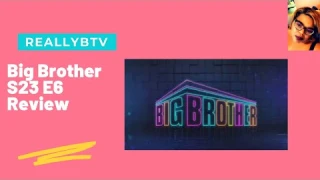 Big Brother S23 E6 Review #BB23